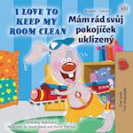 I Love to Keep My Room Clean (English Czech Bilingual Children's Book)
