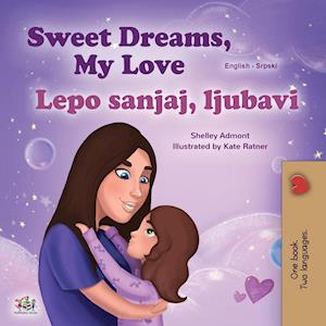 Sweet Dreams, My Love (English Serbian Bilingual Book for Kids  - Latin Alphabet)