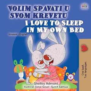 I Love to Sleep in My Own Bed (Croatian English Bilingual Children's Book)