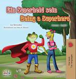 Being a Superhero (German English Bilingual Book for Kids)