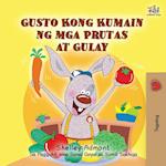 I Love to Eat Fruits and Vegetables (Tagalog Book for Kids)