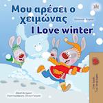 I Love Winter (Greek English Bilingual Book for Kids)