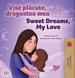 Sweet Dreams, My Love (Romanian English Bilingual Children's Book)