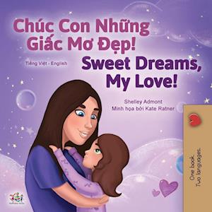 Sweet Dreams, My Love (Vietnamese English Bilingual Children's Book)