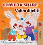 I Love to Share (English Croatian Bilingual Book for Kids)