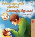 Goodnight, My Love! (Czech English Bilingual Book for Kids)