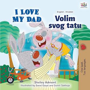 I Love My Dad (English Croatian Bilingual Book for Kids)