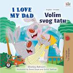 I Love My Dad (English Croatian Bilingual Book for Kids)