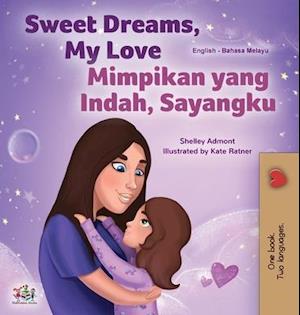 Sweet Dreams, My Love (English Malay Bilingual Book for Kids)