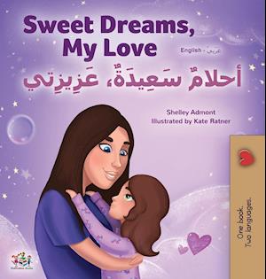 Sweet Dreams, My Love (English Arabic Bilingual Book for Kids)