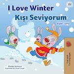 I Love Winter (English Turkish Bilingual Book for Kids)