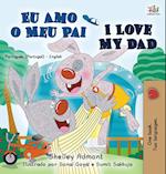 I Love My Dad (Portuguese English Bilingual Book for Kids - Portugal)