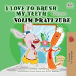 I Love to Brush My Teeth (English Croatian Bilingual Children's Book)