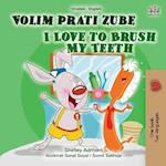 I Love to Brush My Teeth (Croatian English Bilingual Book for Kids)