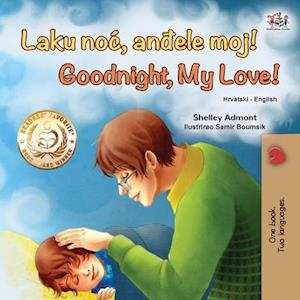 Goodnight, My Love! (Croatian English Bilingual Book for Kids)