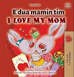I Love My Mom (Albanian English Bilingual Children's Book)