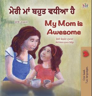 My Mom is Awesome (Punjabi English Bilingual Book for Kids - Gurmukhi)
