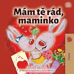 I Love My Mom (Czech Children's Book)