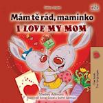 I Love My Mom (Czech English Bilingual Book for Kids)