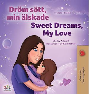 Sweet Dreams, My Love (Swedish English Bilingual Book for Kids)