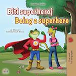 Being a Superhero (Croatian English Bilingual Children's Book)
