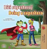 Being a Superhero (Croatian English Bilingual Children's Book)