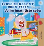 I Love to Keep My Room Clean (English Croatian Bilingual Children's Book)