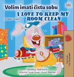 I Love to Keep My Room Clean (Croatian English Bilingual Book for Kids)