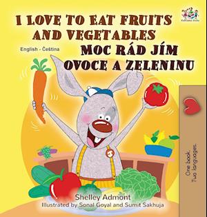 I Love to Eat Fruits and Vegetables (English Czech Bilingual Book for Kids)