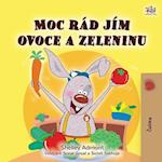 I Love to Eat Fruits and Vegetables (Czech Children's Book)