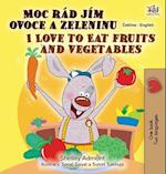 I Love to Eat Fruits and Vegetables (Czech English Bilingual Book for Kids)