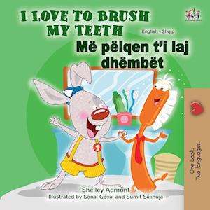 I Love to Brush My Teeth (English Albanian Bilingual Children's Book)