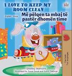 I Love to Keep My Room Clean (English Albanian Bilingual Children's Book)