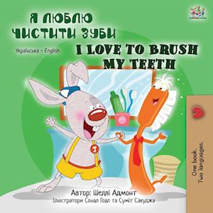 I Love to Brush My Teeth (Ukrainian English Bilingual Book for Kids)