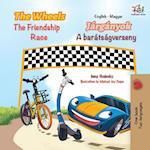 The Wheels The Friendship Race (English Hungarian Bilingual Children's Book)