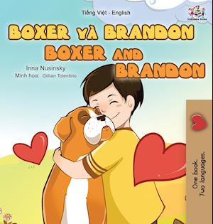 Boxer and Brandon (Vietnamese English Bilingual Book for Kids)