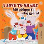 I Love to Share (English Albanian Bilingual Book for Kids)