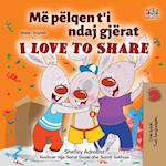 I Love to Share (Albanian English Bilingual Book for Kids)