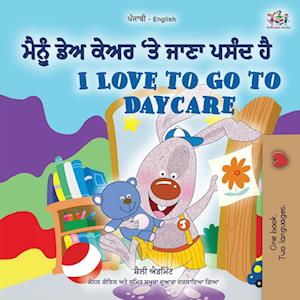 I Love to Go to Daycare (Punjabi English Bilingual Children's Book - Gurmukhi)