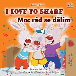 I Love to Share (English Czech Bilingual Book for Kids)