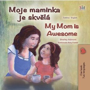 Moje maminka je skvela My Mom is Awesome