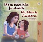 Moje maminka je skvela My Mom is Awesome