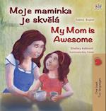 My Mom is Awesome (Czech English Bilingual Book for Kids)