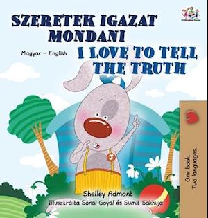 I Love to Tell the Truth (Hungarian English Bilingual Children's Book)