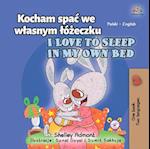 Kocham spac we wlasnym lozeczku I Love to Sleep in My Own Bed