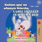 I Love to Sleep in My Own Bed (Polish English Bilingual Book for Kids)