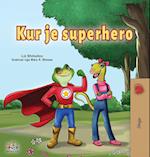 Being a Superhero (Albanian Children's Book)