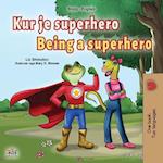 Being a Superhero (Albanian English Bilingual Book for Kids)
