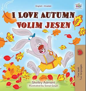 I Love Autumn (English Croatian Bilingual Book for Kids)