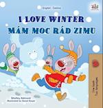 I Love Winter (English Czech Bilingual Book for Kids)